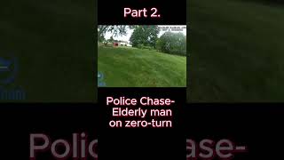 Part 2 Old Man Escapes Police on Zero Turn Mower 🚨🏃‍♂️ WildChase [upl. by Nibot]