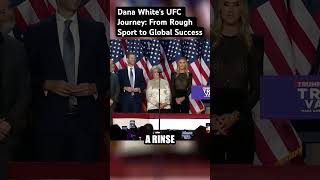 Dana Whites UFC Journey From Rough Sport to Global Success trumpvictoryspeech 2024election [upl. by Odnomor]