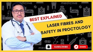 Laser fibres and safety in proctology By Dr Ankur Bansal [upl. by Eelime]