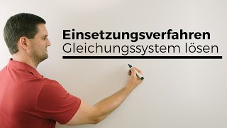 Einsetzungsverfahren Gleichungssystem lösen LGS  Mathe by Daniel Jung [upl. by Neau]