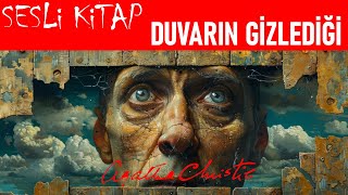 AGATHA CHRISTIE  Duvarın Gizlediği  Sesli Kitap [upl. by Tsnre]