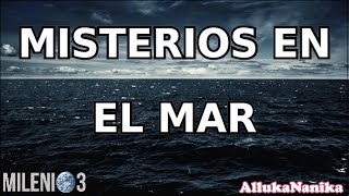 Milenio 3  Misterios en el mar Especial [upl. by Dranyar]