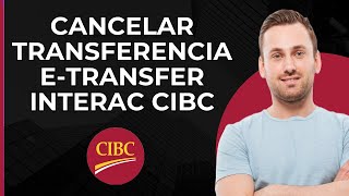 Cancelar Interac eTransfer CIBC  Cancelar o Reclamar eTransfer de CIBC  Recuperar Dinero [upl. by Anayhd]