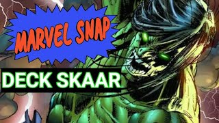 DECK BIG SKAAR  MARVEL SNAP [upl. by Drapehs]