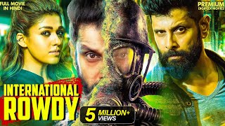 International Rowdy  New Released South Indian Hindi Dubbed Movie  Vikram  Nayanthara  New Movie [upl. by Enybor381]