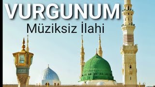 Vurgunum Ya Rasûlallah  Müziksiz İlahi [upl. by Tranquada]