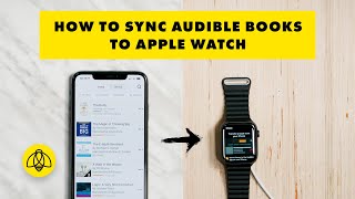 How to Sync Audible Books to Apple Watch [upl. by Akinor]