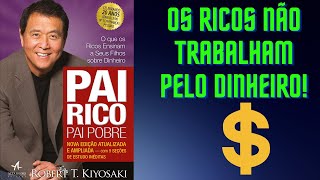 Resumo do Livro Pai rico pai pobre de Robert Kiyosaki [upl. by Grados]