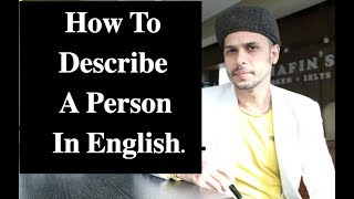 How To Describe A Person in English Properly [upl. by Arannahs]