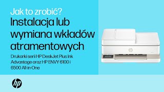 Instalacja lub wymiana wkładów atramentowychDrukarki HP ENVY 61006500 i HP DeskJet Plus 61006500 [upl. by Ecirtnahc]