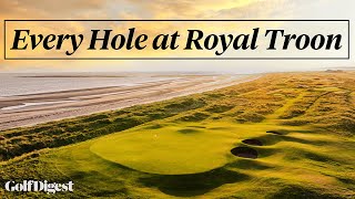 Every Hole at Royal Troon Golf Club  Golf Digest [upl. by Ardnad]