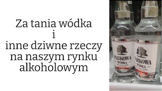 Co jest złego w taniej wódce [upl. by Ellie761]