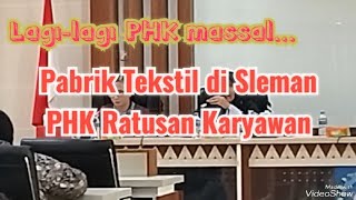 Pabrik Tekstil di Sleman PHK 400 lebih karyawanya [upl. by Tyika]