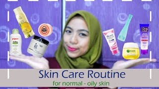 Skin Care Routine for Normal  Oily Skin Tips  Review  Demo  Bahasa 2016 [upl. by Charity]