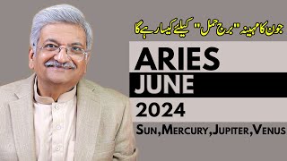 Aries June 2024  Monthly Horoscope  Aries Monthly Horoscope  Syed M Ajmal Rahim [upl. by Ydasahc]