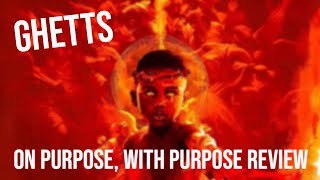 GHETTS BEST ALBUM  Ghetts  On Purpose With Purpose ALBUM REVIEW [upl. by Shanahan904]