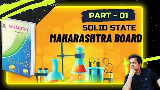 Ch1Solid state Part1 Crystalline and Amorphous  Difference  Maharashtra Board New Syllabus [upl. by Atelokin472]