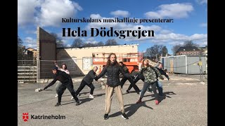 Hela dödsgrejen  musikalföreställning av Kulturskolan i Katrineholm [upl. by Dudley358]