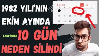 1582 YILINDA EKİM AYININ 10 GÜNÜ NEREYE GİTTİ NEDEN EKSİK YAZILDI [upl. by Ezitram]