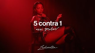 Ludmilla feat Dallas  5 Contra 1 [upl. by Sunday315]