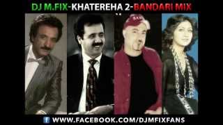 DJ M FIX  Khatereha 2  Bandari Mix آهنگ های بندری قدیمی [upl. by Manas]