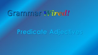 52 Predicate Adjectives [upl. by Arrekahs806]