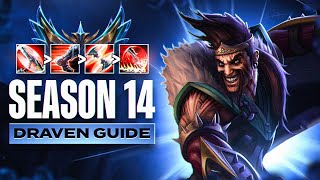 THE COMPLETE Draven Guide for SEASON 14 [upl. by Levitan]