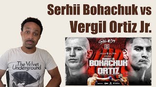 Vergil Ortiz Jr vs Serhii Bohachuk JuniorMiddleweight Title Bout  Preview and Prediction [upl. by Nallak]