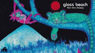 glass beach  “Neon Glow Dogleg” official audio [upl. by Gnourt]