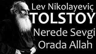 quotNerede Sevgi Orada Allahquot TOLSTOY sesli kitap Akın ALTAN [upl. by Ierna]