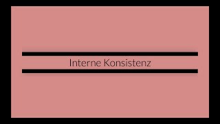 22Interne Konsistenz [upl. by Issor]