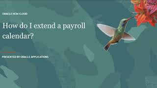 Compensation  How do I extend a payroll calendar [upl. by Niwroc]