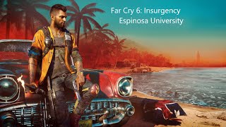 Far Cry 6 Insurgency Espinosa University [upl. by Dragon]