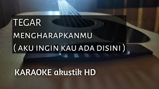 mengharapkanmu  tegar karaoke akustik nada rendah [upl. by Rosenberger785]