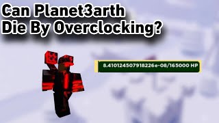 Can planet3arth die from overclocking  Tower Battles Battle Front [upl. by Aniret]