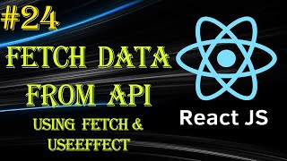 React Tutorial 24  Fetch Data From API  useEffect  fetch  Beginner to Advance Series [upl. by Utley]