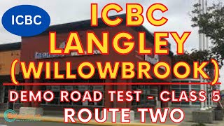 ICBC LANGLEY WILLOWBROOK DEMO ROAD TEST  ROUTE TWO  CLASS 5  britishcolumbia vancouver [upl. by Antonina198]