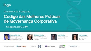 Lançamento da 6ª edição do Código das Melhores Práticas de Governança Corporativa [upl. by Floris]