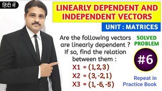 LINEARLY DEPENDENT AND INDEPENDENT VECTORS SOLVED PROBLEM 6  UNIT  MATRICES TIKLESACADEMY [upl. by Ohnuj]