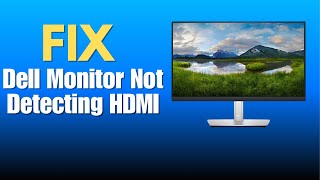 Dell Monitor Not Detecting HDMINo HDMI Signal From Your Device [upl. by Evadnee933]