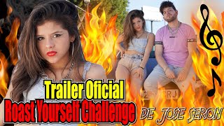 🎶 TRAILER OFICIAL 🔥 ROAST YOURSELF CHALLENGE de JOSE SERON 🎶 YO LO HARÉ ✨ [upl. by Newra624]