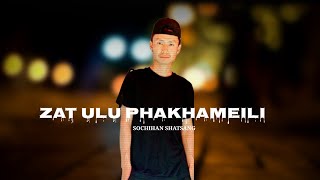 Zat ulu phakhameili  SOCHIHAN SHATSANG  Tangkhul latest song [upl. by Lizette]