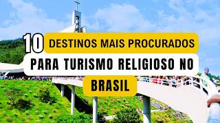 TOP 10 destinos mais procurados para turismo religioso no Brasil curiosidades turismoreligioso [upl. by Ayin204]