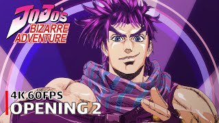 JoJos Bizarre Adventure  Opening 2 4K 60FPS  Creditless  CC [upl. by Aisanat]