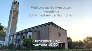 Livestream Johanneskerk  Gorinchem 17 november 2024 [upl. by Laven740]