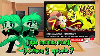 Helluva boss imps enemies react to season 2 episode 7 [upl. by Oleic193]