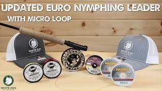 UPDATED Euro Nymphing Leader and Micro Loop [upl. by Halullat]