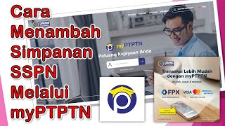 Cara Menampah Simpanan SSPN melalui myPTPTN 2024 [upl. by Lessirg]