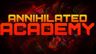 Annihilated AcademyRevampedFull run with escapee [upl. by Natsud627]