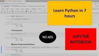 Learn Python in 7 hours For Absolute Beginners  Using Jupyter Notebook [upl. by Rahm]